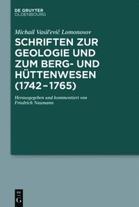 bokomslag Schriften Zur Geologie Und Zum Berg- Und Httenwesen (1742-1765)