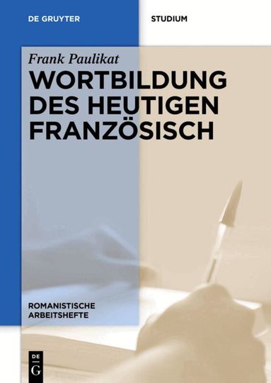 Frank Paulikat - Wortbildung des heutigen Französisch, Häftad