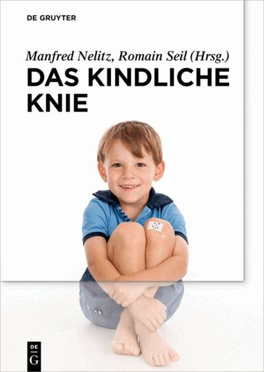Manfred Nelitz, Romain Seil - kindliche Knie, Inbunden