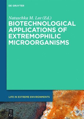 Biotechnological Applications of Extremophilic Microorganisms 1