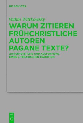 Warum Zitieren Frhchristliche Autoren Pagane Texte? 1