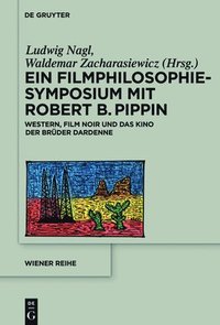 bokomslag Ein Filmphilosophie-Symposium mit Robert B. Pippin
