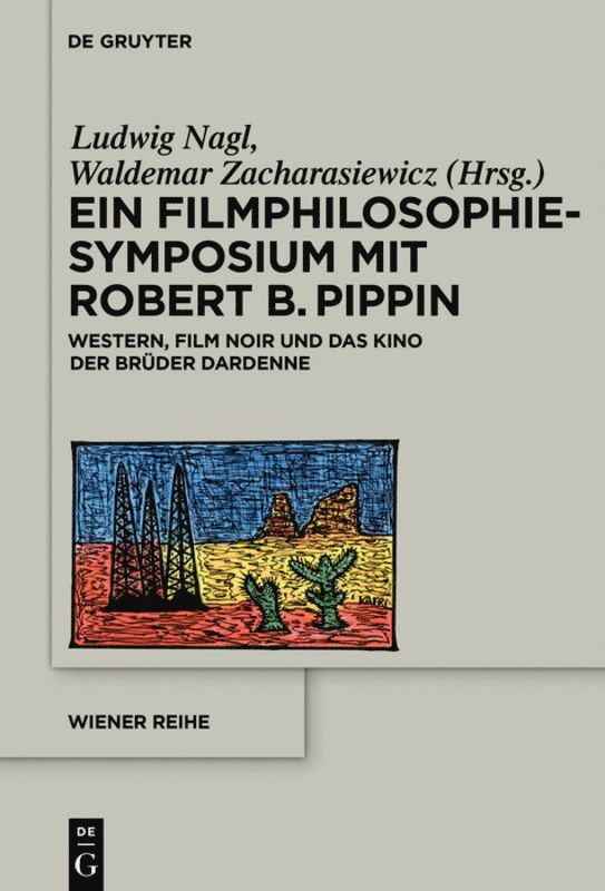 Ludwig Nagl, Waldemar Zacharasiewicz - Ein Filmphilosophie-Symposium mit Robert B. Pippin, Inbunden
