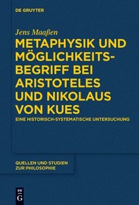 bokomslag Metaphysik und Mglichkeitsbegriff bei Aristoteles und Nikolaus von Kues