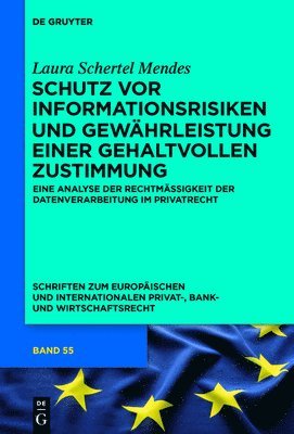 Laura Schertel Mendes - Schutz vor Informationsrisiken und Gewährleistung einer gehaltvollen Zustimmung, Inbunden