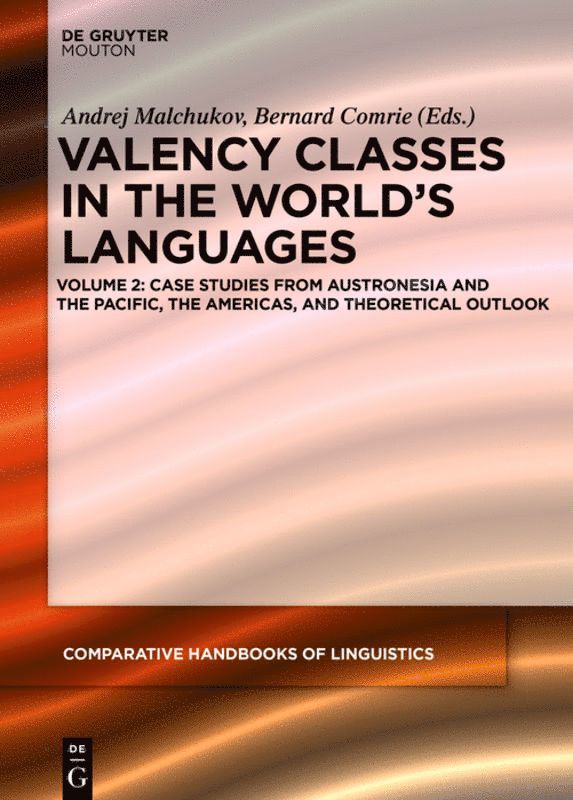 Andrej Malchukov, Bernard Comrie - Case Studies from Austronesia, the Pacific, the Americas, and Theoretical Outlook, Inbunden