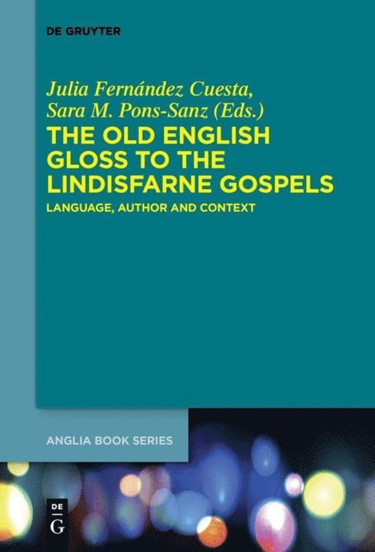 Julia Fernández Cuesta, Sara M. Pons-Sanz - Old English Gloss to the Lindisfarne Gospels, Inbunden