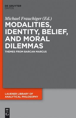 Modalities, Identity, Belief, and Moral Dilemmas 1