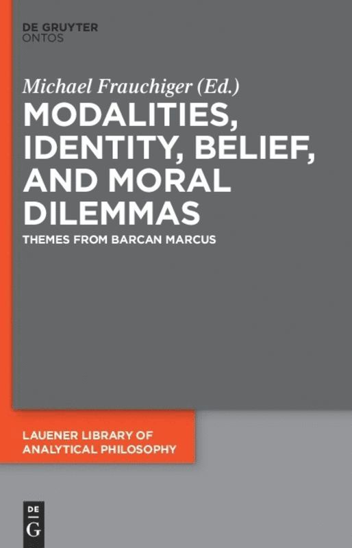 Modalities, Identity, Belief, and Moral Dilemmas 1