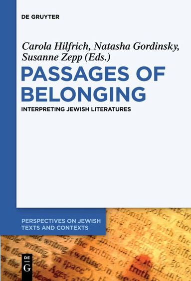 Carola Hilfrich, Natasha Gordinsky, Susanne Zepp - Passages of Belonging, Inbunden