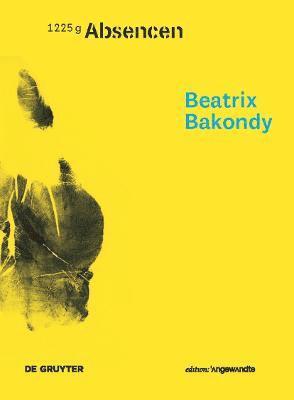 Beatrix Bakondy  Absencen 1