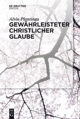 Alvin Plantinga - Gewährleisteter christlicher Glaube, Häftad