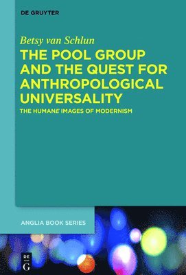 Betsy van Schlun, Betsy Van Schlun - Pool Group and the Quest for Anthropological Universality, Inbunden