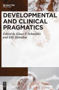 bokomslag Developmental and Clinical Pragmatics