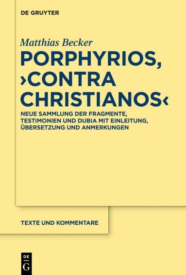 Matthias Becker - Porphyrios, "Contra Christianos", Inbunden