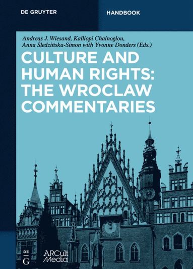 bokomslag Culture and Human Rights: The Wroclaw Commentaries