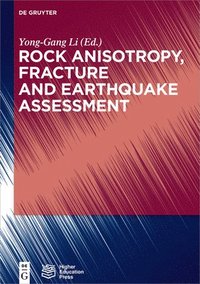 bokomslag Rock Anisotropy, Fracture and Earthquake Assessment