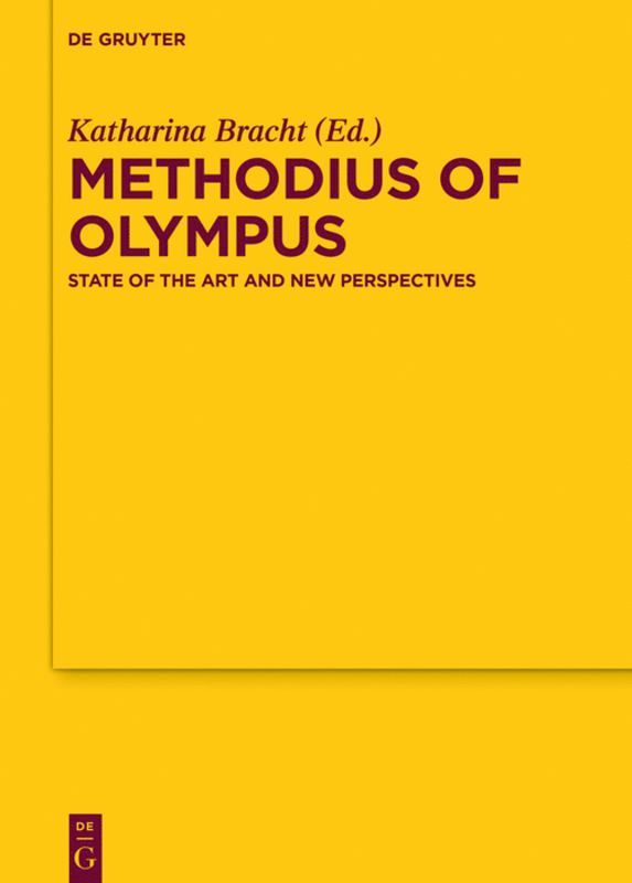 Katharina Bracht - Methodius of Olympus, Inbunden