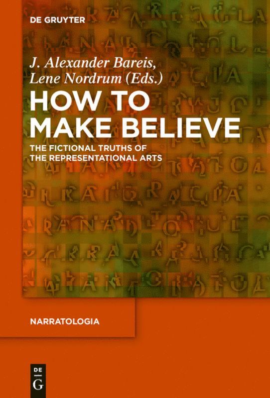 J. Alexander Bareis, Lene Nordrum - How to Make Believe, Inbunden