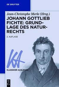 bokomslag Johann Gottlieb Fichte: Grundlage des Naturrechts