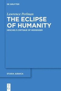 bokomslag The Eclipse of Humanity