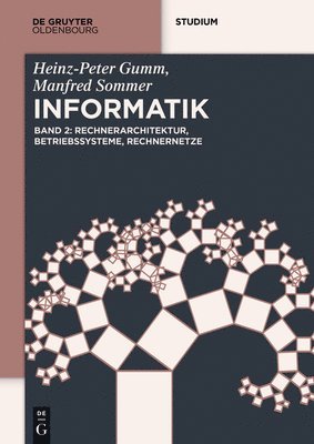 Heinz-Peter Gumm, Manfred Sommer - Rechnerarchitektur, Betriebssysteme, Rechnernetze, Häftad