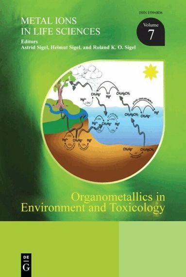 Astrid Sigel, Helmut Sigel, Roland K.O. Sigel - Organometallics in Environment and Toxicology, Inbunden