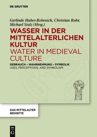 bokomslag Wasser in der mittelalterlichen Kultur / Water in Medieval Culture
