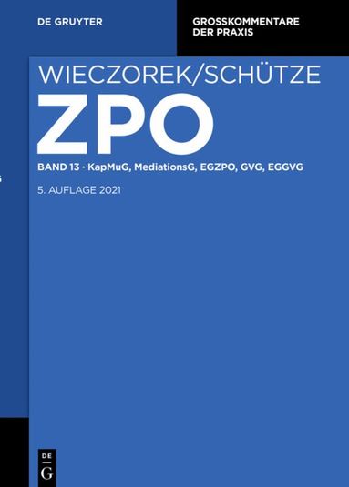 Fabian Reuschle, Ferdinand Kruis, Helge Großerichter, Wolfgang Winter, Sabine Hufschmidt, Eyk Ueberschär, Anastasia Schreiber, Christoph Schreiber - KapMuG, MediationsG, EGZPO, GVG, EGGVG, Inbunden