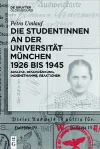 bokomslag Die Studentinnen an Der Universitt Mnchen 1926 Bis 1945