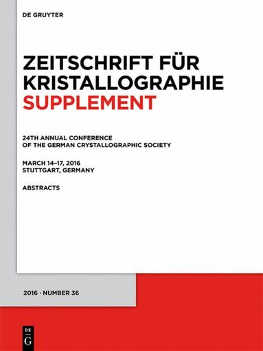 Degruyter - 24th Annual Conference of the German Crystallographic Society, March 14–17, 2016, Stuttgart, Germany, Häftad