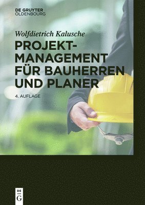 Projektmanagement fr Bauherren und Planer 1