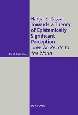 Towards a Theory of Epistemically Significant Perception 1