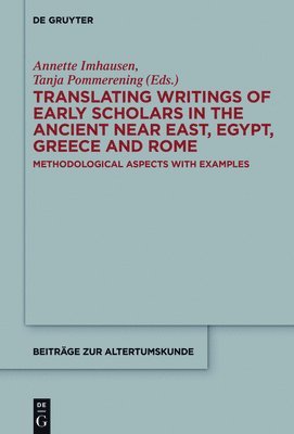 Translating Writings of Early Scholars in the Ancient Near East, Egypt, Greece and Rome 1