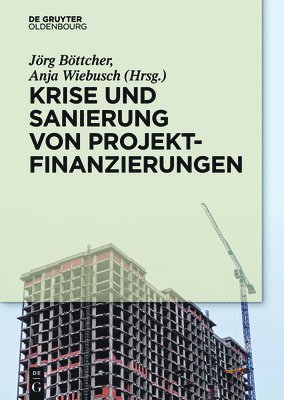 bokomslag Krise und Sanierung von Projektfinanzierungen