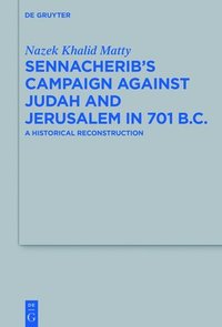 bokomslag Sennacherib's Campaign Against Judah and Jerusalem in 701 B.C.