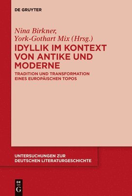Nina Birkner, York-Gothart Mix - Idyllik im Kontext von Antike und Moderne, Inbunden