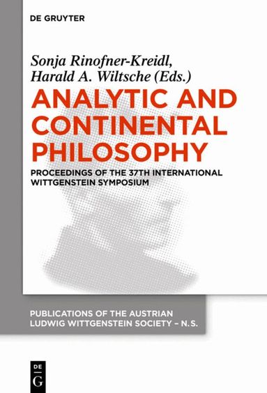 Sonja Rinofner-Kreidl, Harald A. Wiltsche - Analytic and Continental Philosophy, Inbunden