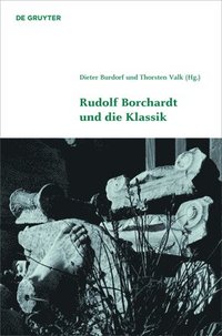 bokomslag Rudolf Borchardt und die Klassik