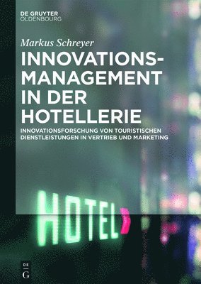 Markus Schreyer - Innovationsmanagement in der Hotellerie, Inbunden