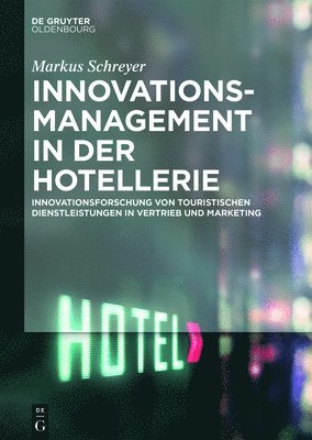 Innovationsmanagement in der Hotellerie 1