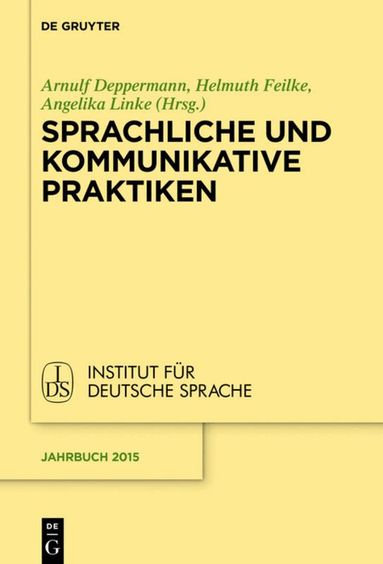Arnulf Deppermann, Helmuth Feilke, Angelika Linke - Sprachliche und kommunikative Praktiken, Inbunden