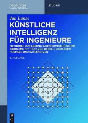 Jan Lunze - Künstliche Intelligenz für Ingenieure, Inbunden