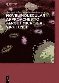 bokomslag Novel Molecular Approaches to Target Microbial Virulence