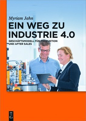 Myriam Jahn - Ein Weg Zu Industrie 4.0, Inbunden