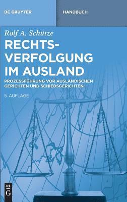 Rolf a Schütze - Rechtsverfolgung im Ausland, Inbunden