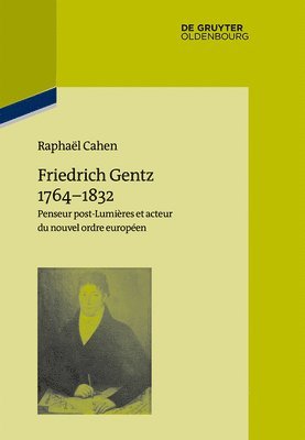 Friedrich Gentz 1764-1832 1