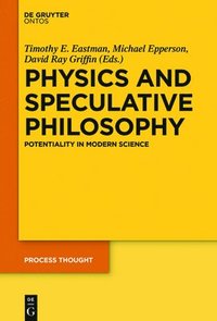 bokomslag Physics and Speculative Philosophy