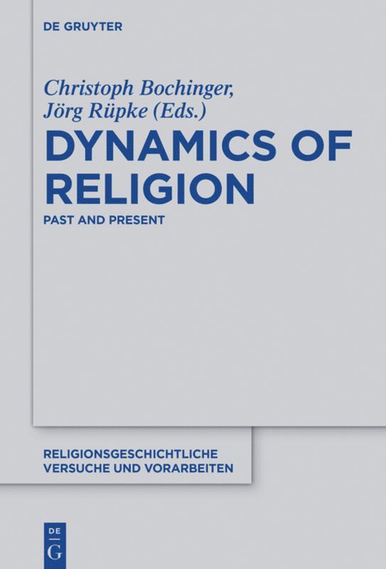 Christoph Bochinger, Jörg Rüpke - Dynamics of Religion, Inbunden