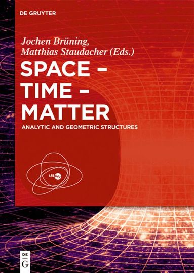 Jochen Brüning, Matthias Staudacher - Space – Time – Matter, Inbunden